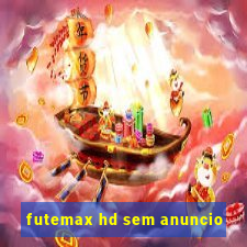 futemax hd sem anuncio